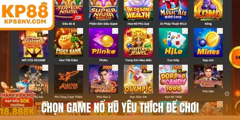 Chọn game nổ hũ yêu thích để chơi