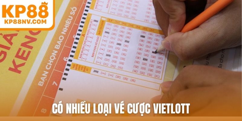 Có nhiều loại vé cược Vietlott